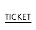 TICKET